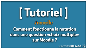 Moodle - Comment fonctionne la notation dans une question « choix multiple » ?