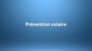Thématique : Prévention solaire