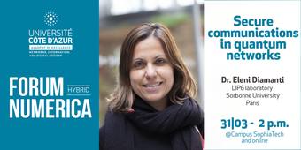 Forum Numerica - Dr Eleni Diamanti: Secure Communications in Quantum Networks