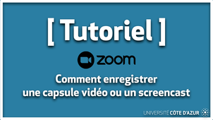 Zoom - Comment enregistrer une capsule vidéo ou un screencast