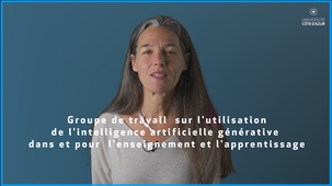 Groupe de travail  sur l'utilisation de l'intelligence artificielle générative  dans et pour  l'enseignement et l'apprentissage