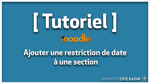 Moodle - Ajouter une restriction de date à une section
