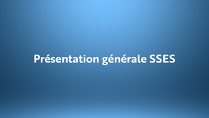 Présentation générale SSES