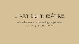 L'art du théâtre-première partie